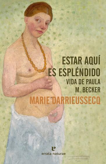 ESTAR AQUÍ ES ESPLÉNDIDO | 9788417800864 | DARRIEUSSECQ, MARIE | Llibreria Ombra | Llibreria online de Rubí, Barcelona | Comprar llibres en català i castellà online