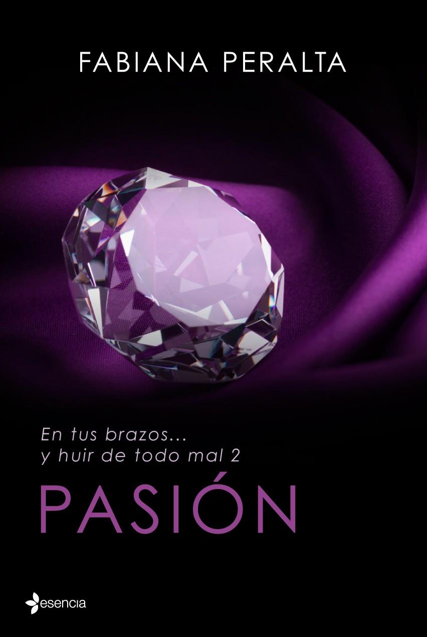 EN TUS BRAZOS Y HUIR DE TODO MAL II PASIÓN | 9788408125617 | FABIANA PERALTA | Llibreria Ombra | Llibreria online de Rubí, Barcelona | Comprar llibres en català i castellà online