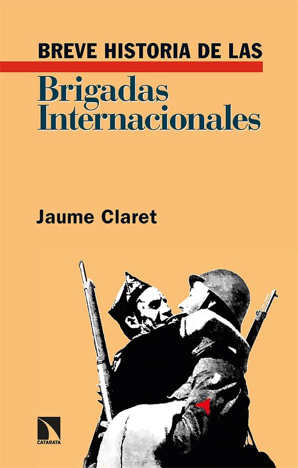 BREVE HISTORIA DE LAS BRIGADAS INTERNACIONALES | 9788413523606 | CLARET, JAUME | Llibreria Ombra | Llibreria online de Rubí, Barcelona | Comprar llibres en català i castellà online