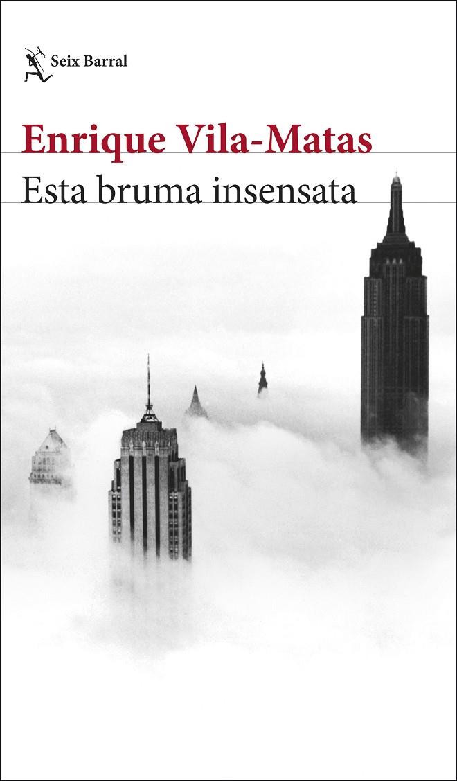 ESTA BRUMA INSENSATA | 9788432234897 | VILA-MATAS, ENRIQUE | Llibreria Ombra | Llibreria online de Rubí, Barcelona | Comprar llibres en català i castellà online