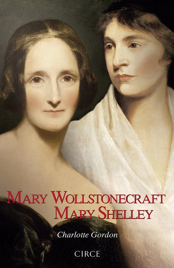 MARY WOLLSTONECRAFT MARY SHELLEY | 9788477653127 | GORDON, CHARLOTTE | Llibreria Ombra | Llibreria online de Rubí, Barcelona | Comprar llibres en català i castellà online