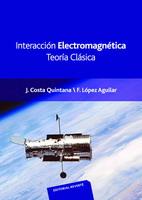 INTERACCIÓN ELECTROMAGNÉTICA. TEORÍA CLÁSICA | 9788429130584 | COSTA QUINTANA, JOAN / LÓPEZ AGUILAR, FERNANDO | Llibreria Ombra | Llibreria online de Rubí, Barcelona | Comprar llibres en català i castellà online