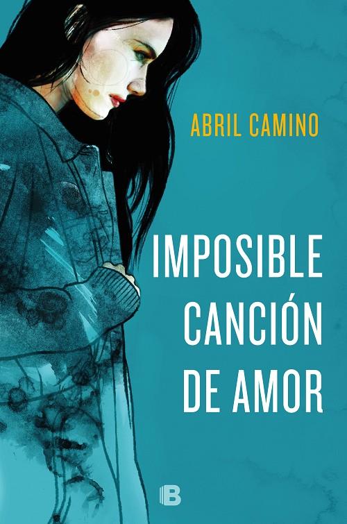 IMPOSIBLE CANCIÓN DE AMOR | 9788466665650 | CAMINO, ABRIL | Llibreria Ombra | Llibreria online de Rubí, Barcelona | Comprar llibres en català i castellà online