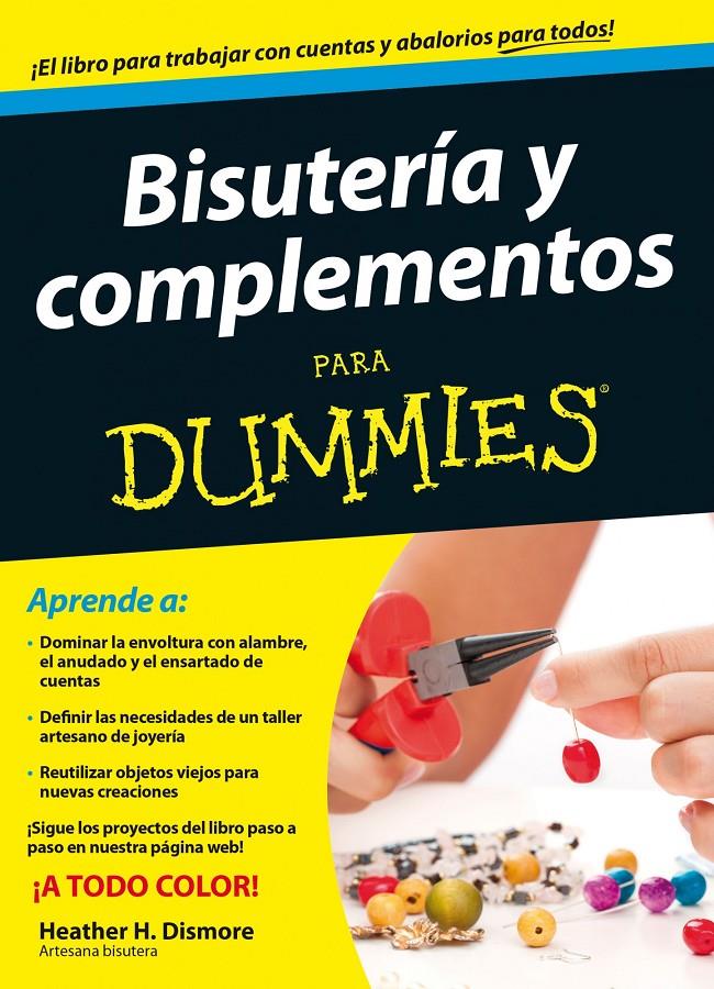 BISUTERÍA Y COMPLEMENTOS PARA DUMMIES | 9788432902161 | HEATHER H. DISMORE | Llibreria Ombra | Llibreria online de Rubí, Barcelona | Comprar llibres en català i castellà online