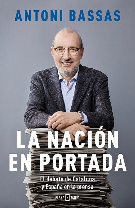 LA NACIÓN EN PORTADA | 9788401025181 | BASSAS, ANTONI | Llibreria Ombra | Llibreria online de Rubí, Barcelona | Comprar llibres en català i castellà online