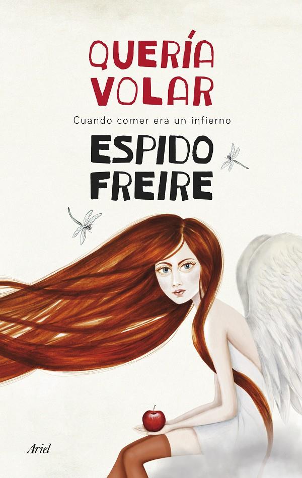 QUERÍA VOLAR | 9788434418516 | ESPIDO FREIRE | Llibreria Ombra | Llibreria online de Rubí, Barcelona | Comprar llibres en català i castellà online