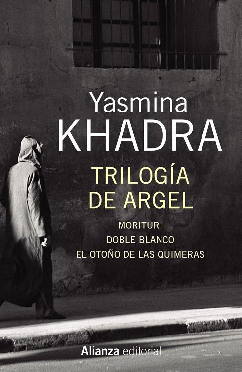 TRILOGÍA DE ARGEL | 9788491043911 | KHADRA, YASMINA | Llibreria Ombra | Llibreria online de Rubí, Barcelona | Comprar llibres en català i castellà online