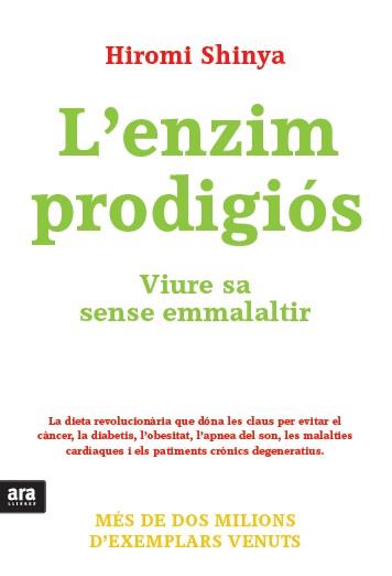 L'ENZIM PRODIGIÓS VIURE SA SENSE EMMALALTIR | 9788415642572 | HIROMI SHINYA | Llibreria Ombra | Llibreria online de Rubí, Barcelona | Comprar llibres en català i castellà online