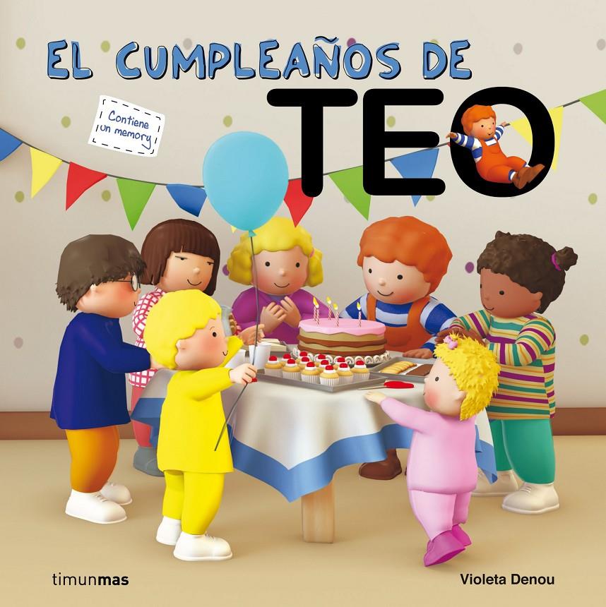 EL CUMPLEAÑOS DE TEO | 9788408006053 | VIOLETA DENOU | Llibreria Ombra | Llibreria online de Rubí, Barcelona | Comprar llibres en català i castellà online