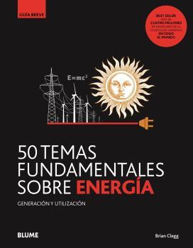 GB. 50 TEMAS FUNDAMENTALES SOBRE ENERGÍA | 9788418459085 | CLEGG, BRIAN | Llibreria Ombra | Llibreria online de Rubí, Barcelona | Comprar llibres en català i castellà online