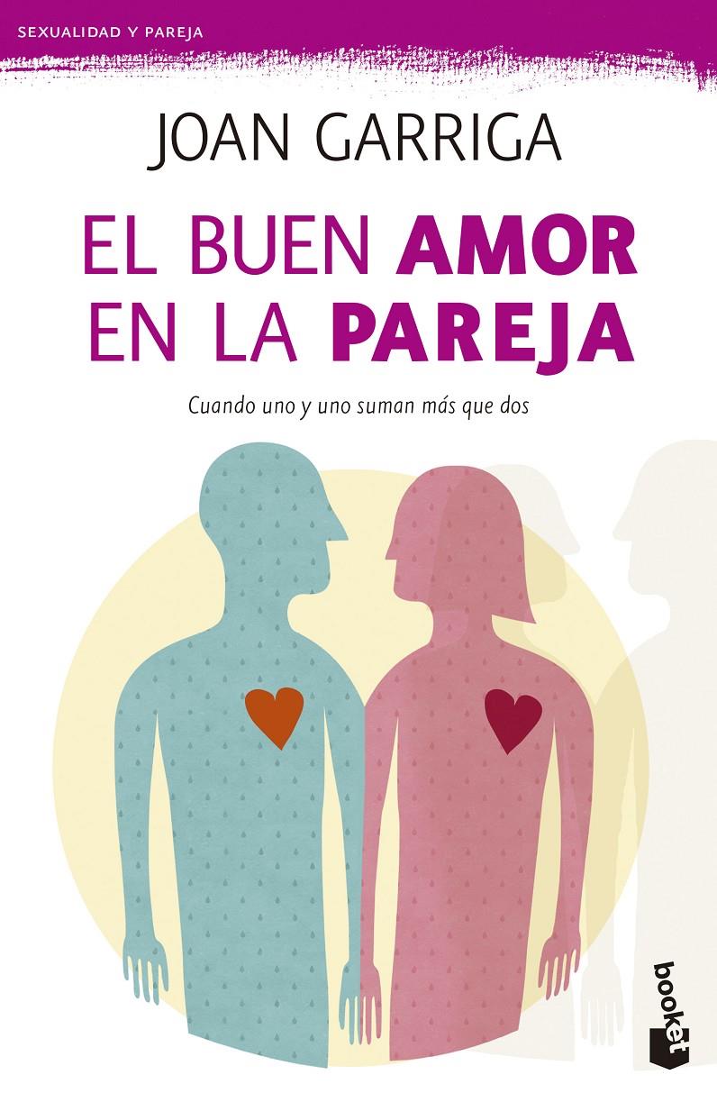 EL BUEN AMOR EN LA PAREJA | 9788423347643 | JOAN GARRIGA | Llibreria Ombra | Llibreria online de Rubí, Barcelona | Comprar llibres en català i castellà online