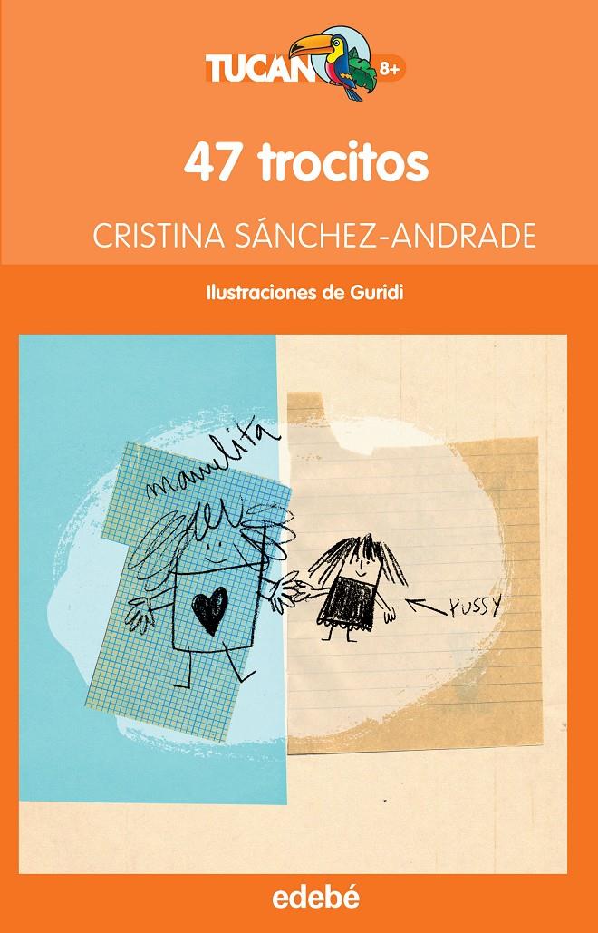 47 TROCITOS | 9788468315973 | SÁNCHEZ-ANDRADE POTTER, CRISTINA | Llibreria Ombra | Llibreria online de Rubí, Barcelona | Comprar llibres en català i castellà online