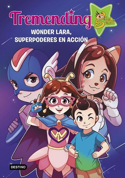 TREMENDIG GIRLS. 2. WONDER LARA, SUPERPODERES EN ACCIÓN | 9788408221937 | TREMENDING GIRLS FACTORY | Llibreria Ombra | Llibreria online de Rubí, Barcelona | Comprar llibres en català i castellà online