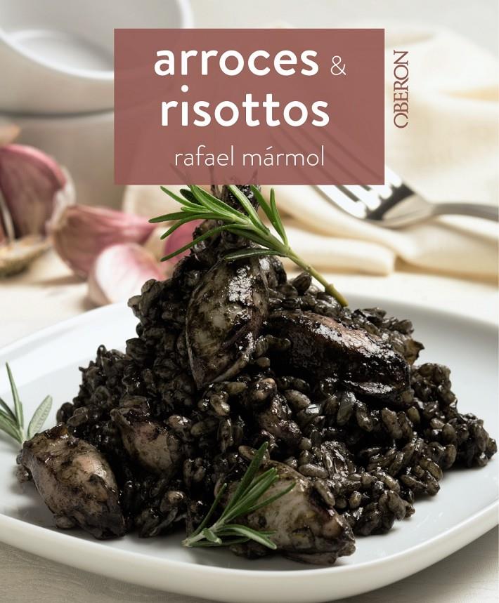 ARROCES Y RISOTTOS | 9788441537897 | MÁRMOL, RAFAEL | Llibreria Ombra | Llibreria online de Rubí, Barcelona | Comprar llibres en català i castellà online