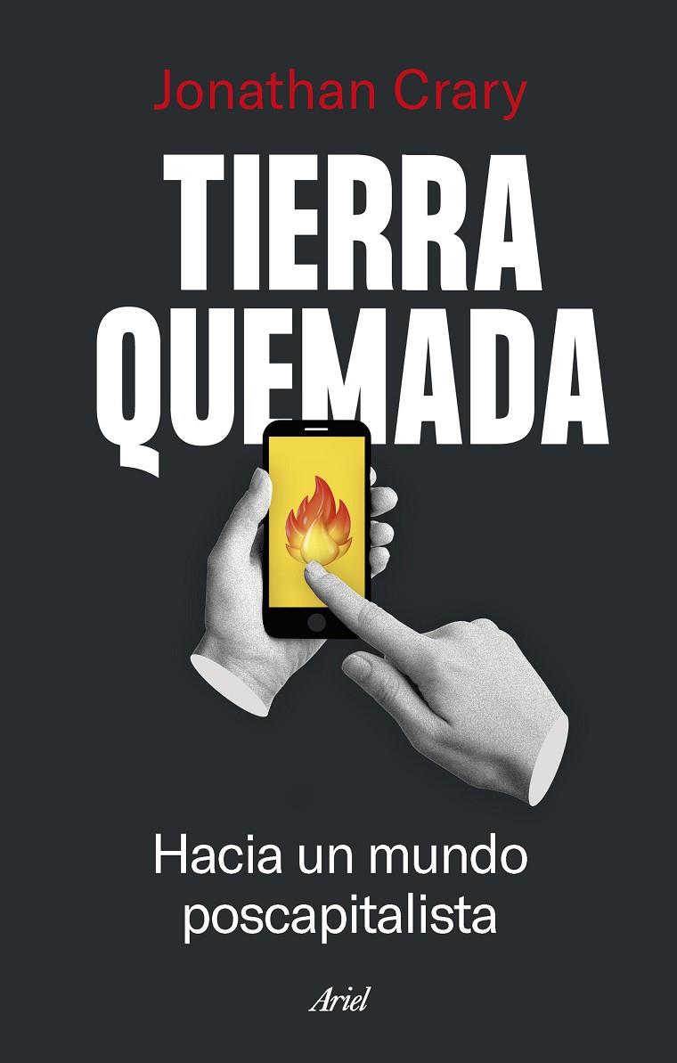 TIERRA QUEMADA | 9788434435841 | CRARY, JONATHAN | Llibreria Ombra | Llibreria online de Rubí, Barcelona | Comprar llibres en català i castellà online