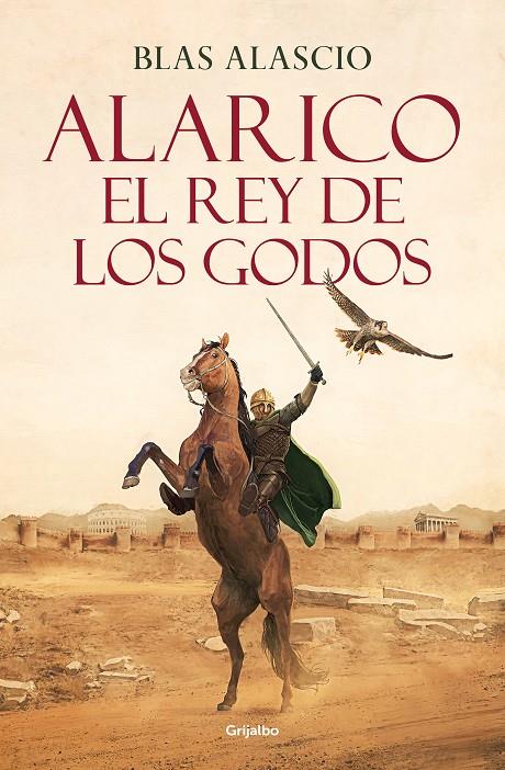 ALARICO. EL REY DE LOS GODOS | 9788425361968 | ALASCIO, BLAS | Llibreria Ombra | Llibreria online de Rubí, Barcelona | Comprar llibres en català i castellà online