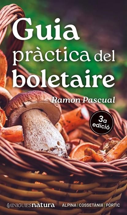 GUIA PRÀCTICA DEL BOLETAIRE | 9788413563671 | PASCUAL LLUVIÀ, RAMON | Llibreria Ombra | Llibreria online de Rubí, Barcelona | Comprar llibres en català i castellà online