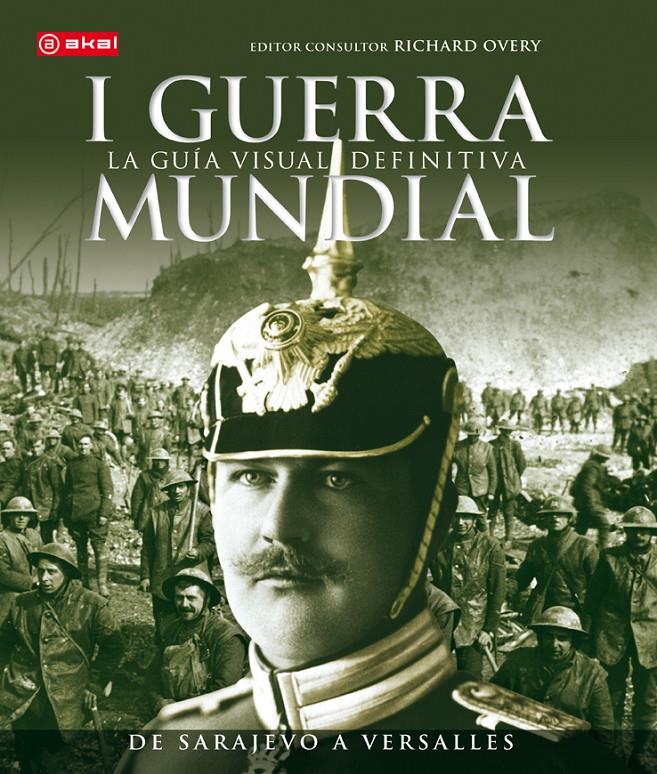 PRIMERA GUERRA MUNDIAL LA GUIA VISUAL DEFINITIVA  | 9788446039358 | GRANT, R. G. | Llibreria Ombra | Llibreria online de Rubí, Barcelona | Comprar llibres en català i castellà online