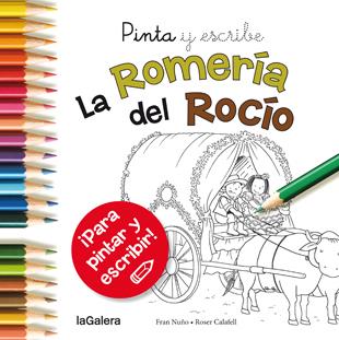 PINTA Y ESCRIBE LA ROMERÍA DEL ROCÍO | 9788424654702 | NUÑO DEL VALLE, FRAN | Llibreria Ombra | Llibreria online de Rubí, Barcelona | Comprar llibres en català i castellà online