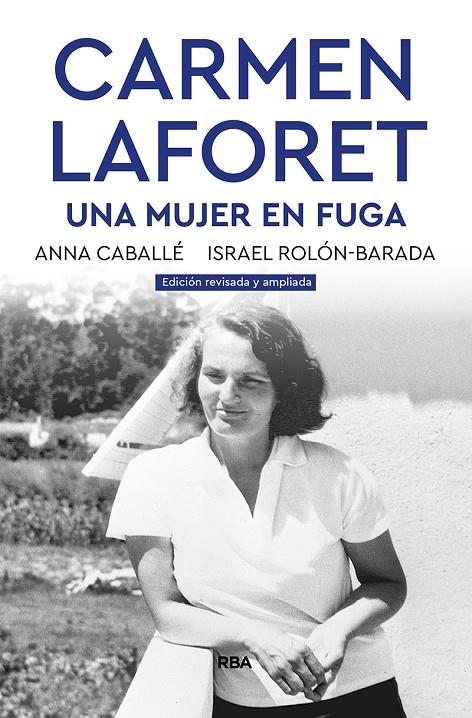 CARMEN LAFORET. UNA MUJER EN FUGA | 9788491871859 | ISRAEL ROLÓN ANNA CABALLÉ/ROLON ISRAEL | Llibreria Ombra | Llibreria online de Rubí, Barcelona | Comprar llibres en català i castellà online