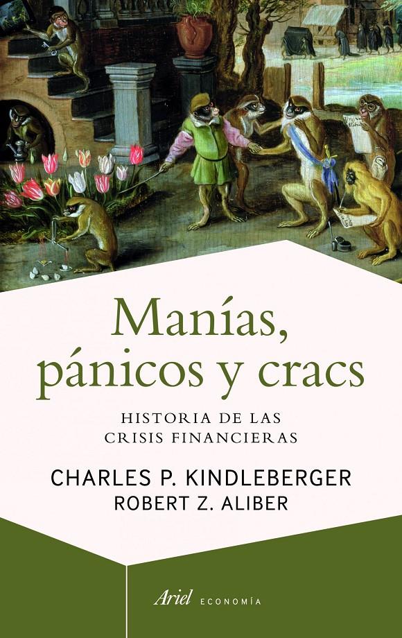 MANÍAS, PÁNICOS Y CRACS | 9788434404939 | CHARLES P. KINDLEBERGER/ROBERT Z. ALIBER | Llibreria Ombra | Llibreria online de Rubí, Barcelona | Comprar llibres en català i castellà online