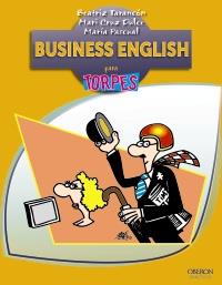 BUSINESS ENGLISH PARA TORPES | 9788441532403 | TARANCÓN ÁLVARO, BEATRIZ/DULCE BERMEJO, MARI CRUZ/PASCUAL CABRERIZO, MARÍA | Llibreria Ombra | Llibreria online de Rubí, Barcelona | Comprar llibres en català i castellà online