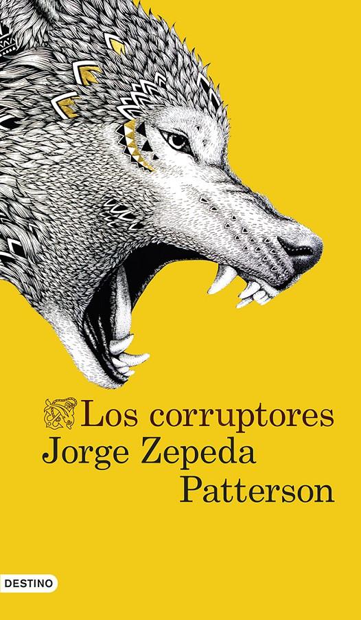 LOS CORRUPTORES | 9788423347315 | JORGE ZEPEDA PATTERSON | Llibreria Ombra | Llibreria online de Rubí, Barcelona | Comprar llibres en català i castellà online