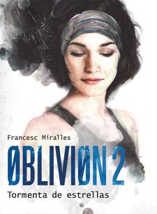 OBLIVION 2 TORMENTA DE ESTRELLAS | 9788424641597 | FRANCESC MIRALLES | Llibreria Ombra | Llibreria online de Rubí, Barcelona | Comprar llibres en català i castellà online