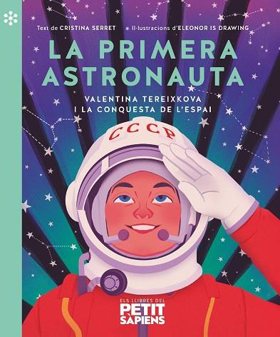 LA PRIMERA ASTRONAUTA | 9788418928161 | SERRET I ALONSO, CRISTINA | Llibreria Ombra | Llibreria online de Rubí, Barcelona | Comprar llibres en català i castellà online