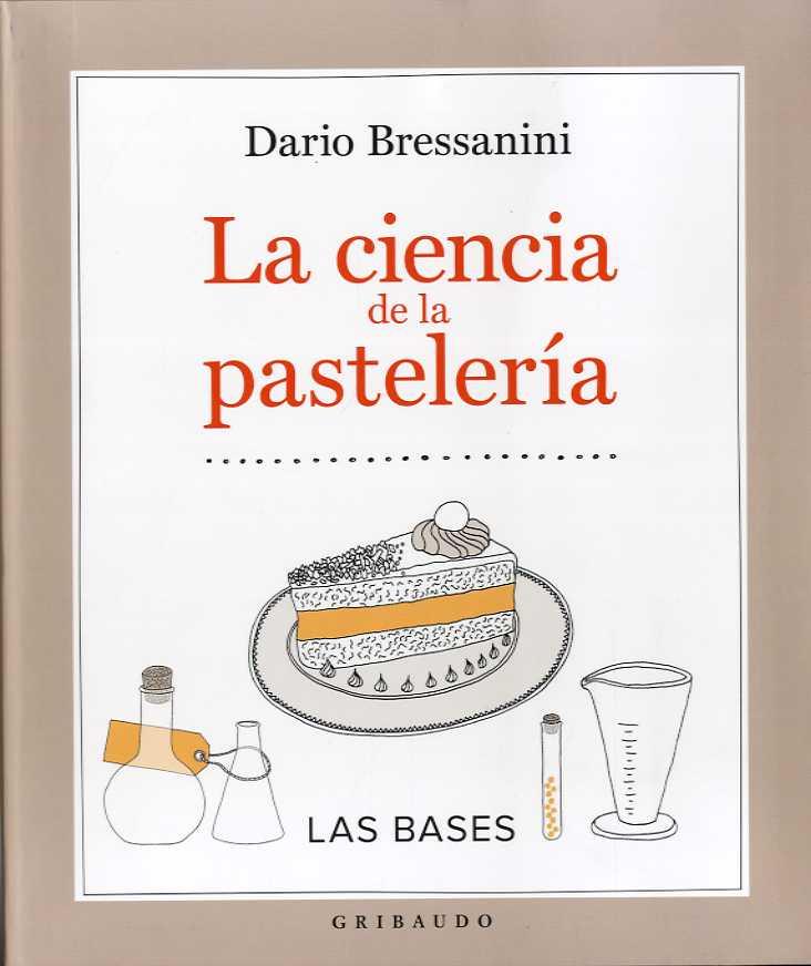 CIENCIA DE LA PASTELERÍA, LA | 9788417127077 | BRESSANINI, DARIO | Llibreria Ombra | Llibreria online de Rubí, Barcelona | Comprar llibres en català i castellà online