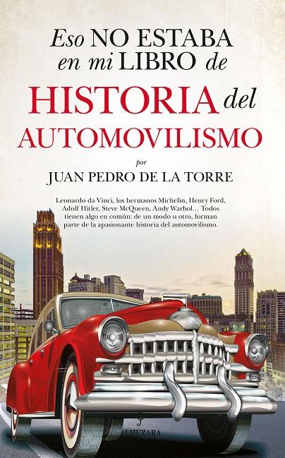 ESO NO ESTABA EN MI LIBRO DE HISTORIA DEL AUTOMOVILISMO | 9788418952128 | JUAN PEDRO DE LA TORRE | Llibreria Ombra | Llibreria online de Rubí, Barcelona | Comprar llibres en català i castellà online