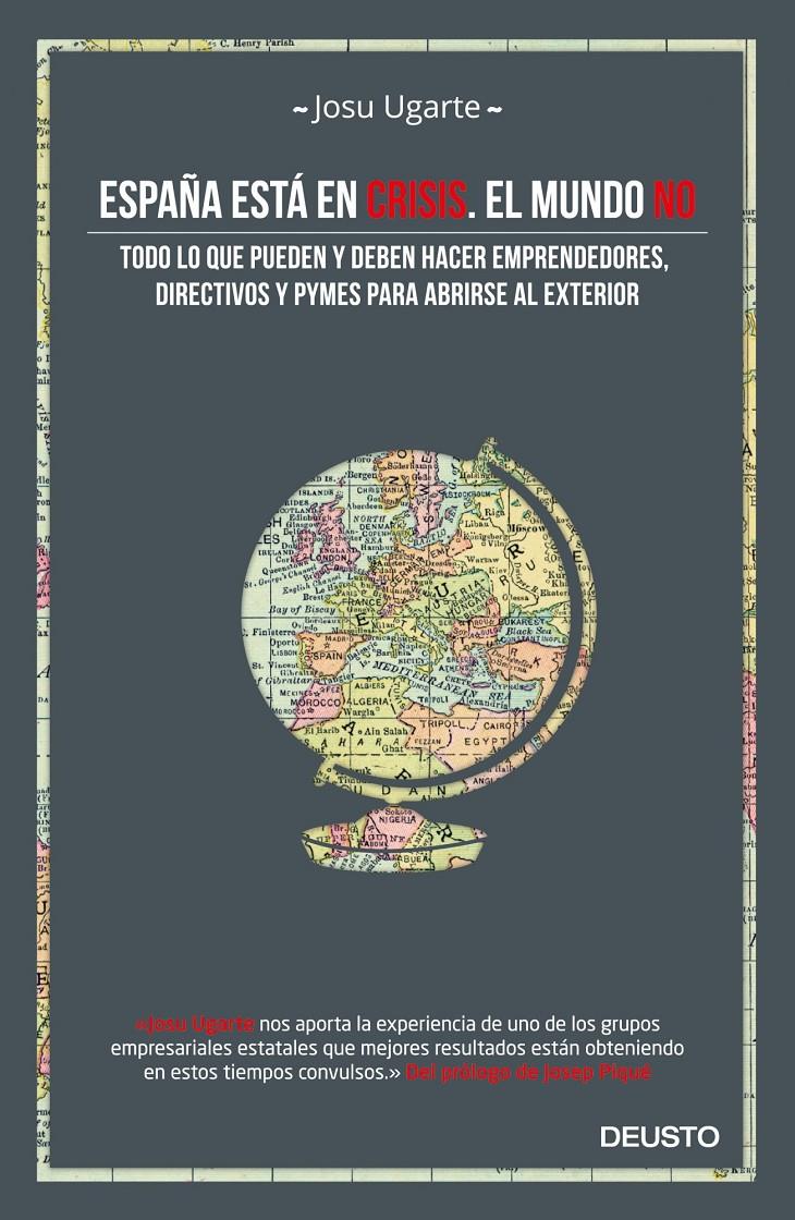 ESPAÑA ESTÁ EN CRISIS. EL MUNDO NO | 9788498753028 | JOSU UGARTE | Llibreria Ombra | Llibreria online de Rubí, Barcelona | Comprar llibres en català i castellà online