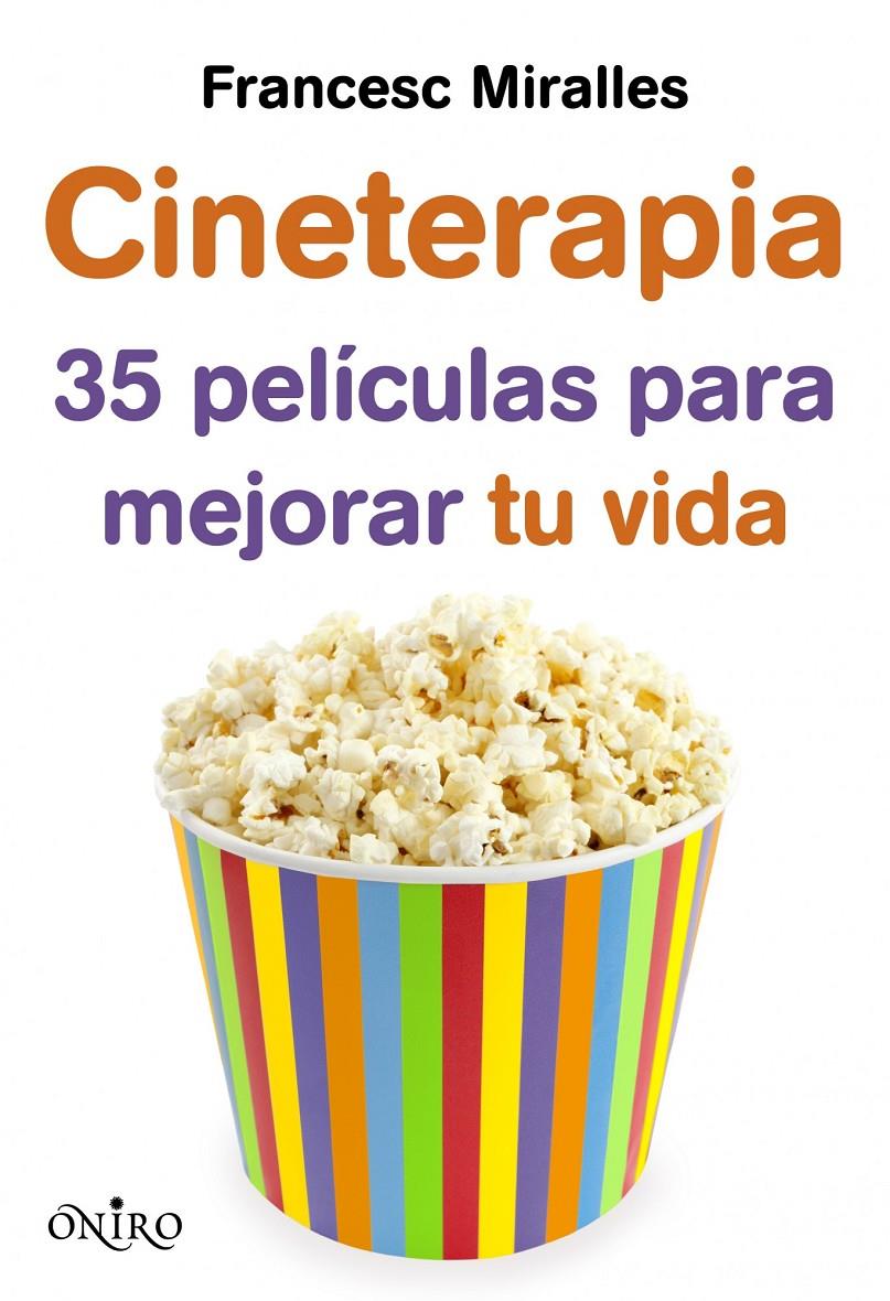 CINETERAPIA 35 PELICULAS PARA MEJORAR TU VIDA | 9788497546249 | FRANCESC MIRALLES  | Llibreria Ombra | Llibreria online de Rubí, Barcelona | Comprar llibres en català i castellà online