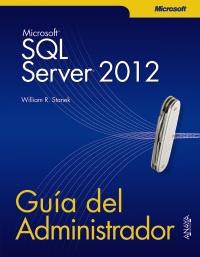 MICROSOFT SQL SERVER 2012 GUÍA DEL ADMINISTRADOR | 9788441532212 | STANEK, WILLIAM R. | Llibreria Ombra | Llibreria online de Rubí, Barcelona | Comprar llibres en català i castellà online