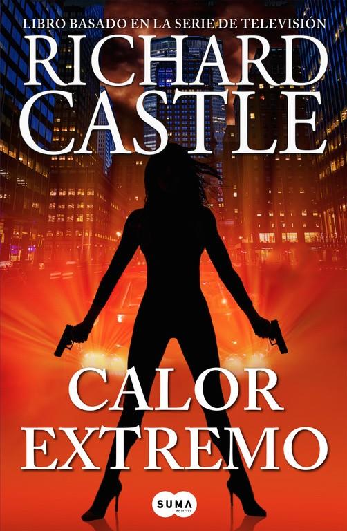 CALOR EXTREMO (SERIE CASTLE 7) | 9788483658772 | CASTLE,  RICHARD | Llibreria Ombra | Llibreria online de Rubí, Barcelona | Comprar llibres en català i castellà online