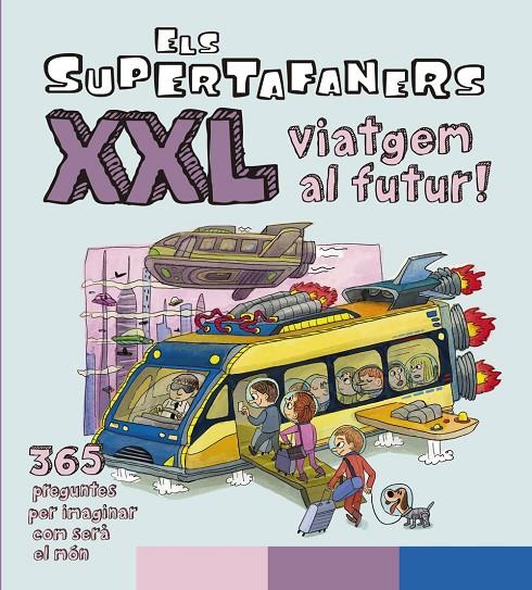 ELS SUPERTAFANERS XXL VIATGEM AL FUTUR! | 9788499743509 | VOX EDITORIAL | Llibreria Ombra | Llibreria online de Rubí, Barcelona | Comprar llibres en català i castellà online