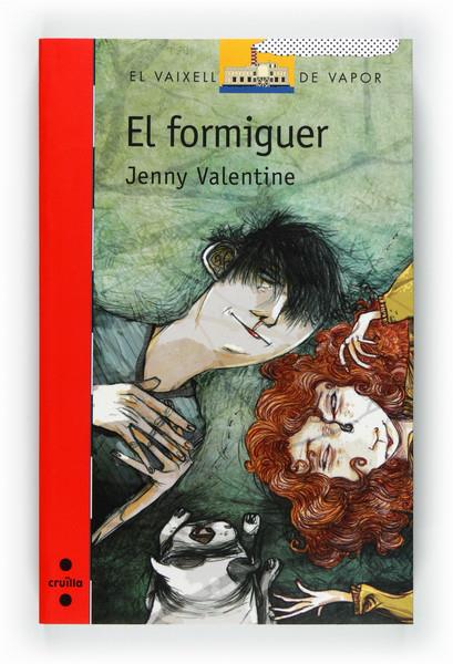 EL FORMIGUER | 9788466128216 | JENNY VALENTINE | Llibreria Ombra | Llibreria online de Rubí, Barcelona | Comprar llibres en català i castellà online