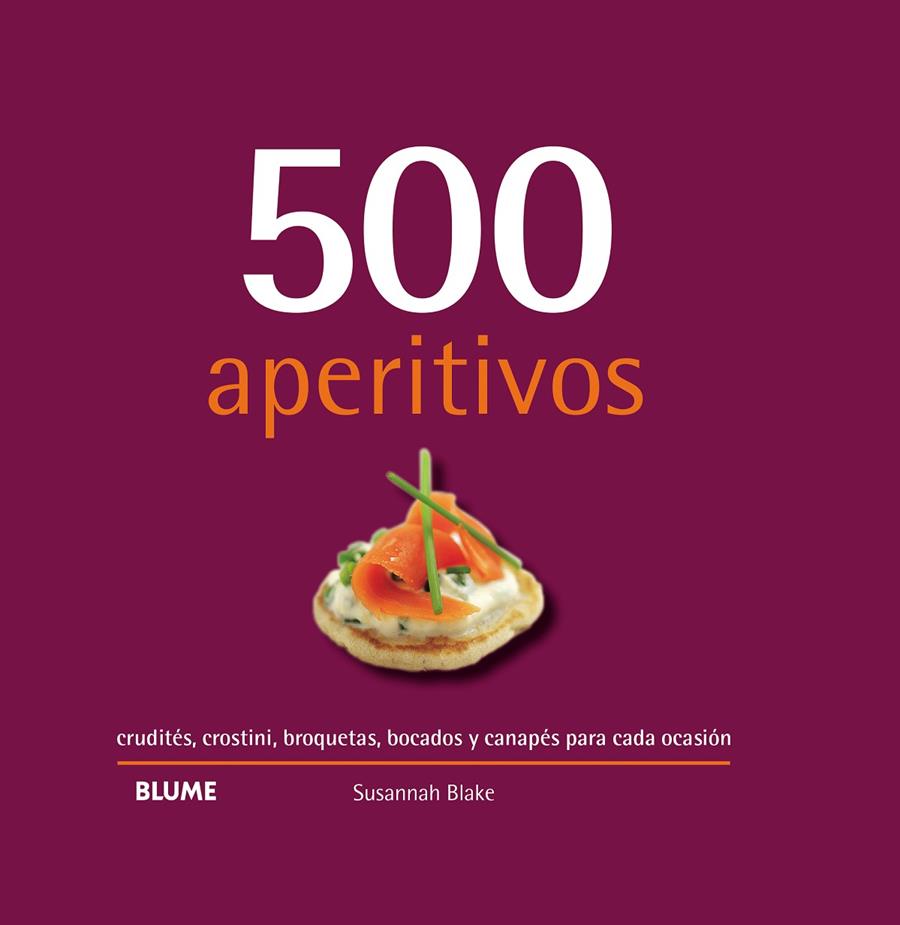 500 APERITIVOS (2019) | 9788417492946 | BLAKE, SUSANNAH | Llibreria Ombra | Llibreria online de Rubí, Barcelona | Comprar llibres en català i castellà online