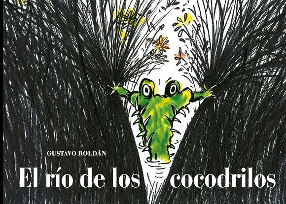 EL RÍO DE LOS COCODRILOS | 9788494407666 | ROLDÁN DEVETACH, GUSTAVO | Llibreria Ombra | Llibreria online de Rubí, Barcelona | Comprar llibres en català i castellà online