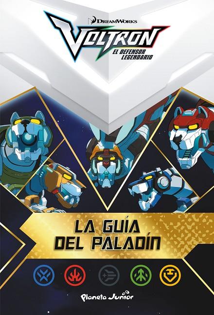 VOLTRON. LA GUÍA DEL PALADÍN | 9788408210610 | DREAMWORKS | Llibreria Ombra | Llibreria online de Rubí, Barcelona | Comprar llibres en català i castellà online