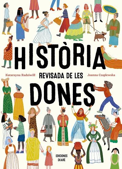 HISTÒRIA REVISADA DE LES DONES | 9788412753646 | KATARZYNA RADZIWITT | Llibreria Ombra | Llibreria online de Rubí, Barcelona | Comprar llibres en català i castellà online