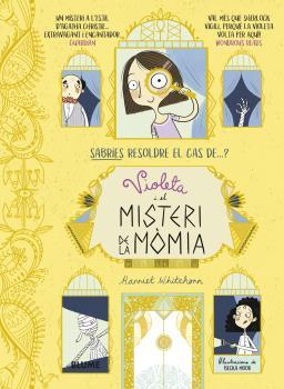 VIOLETA I EL MISTERI DE LA MÒMIA 4 | 9788418459160 | WHITEHORN, HARRIET/MOOR, BECKA | Llibreria Ombra | Llibreria online de Rubí, Barcelona | Comprar llibres en català i castellà online