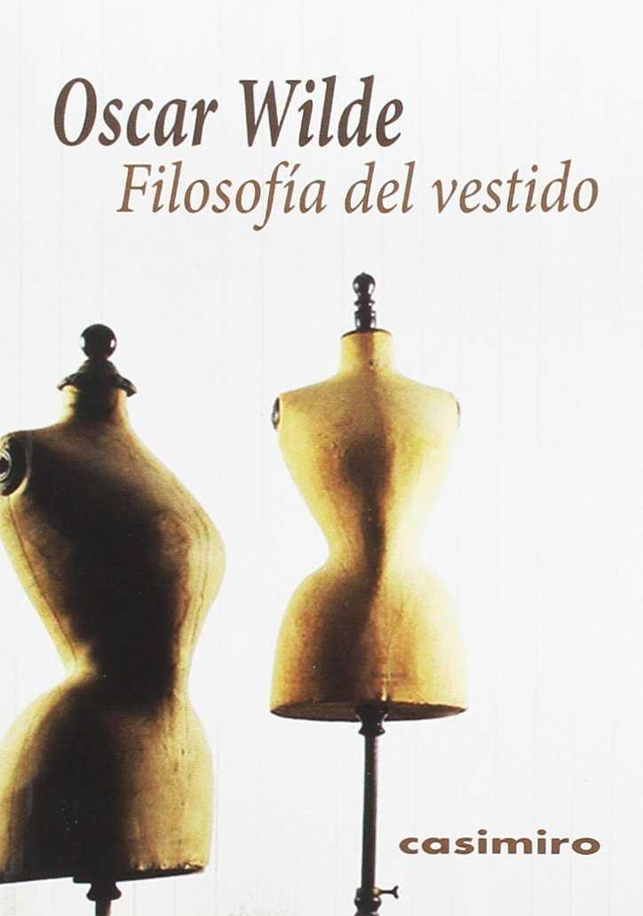 FILOSOFÍA DEL VESTIDO | 9788416868070 | WILDE, OSCAR | Llibreria Ombra | Llibreria online de Rubí, Barcelona | Comprar llibres en català i castellà online