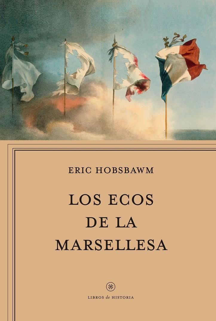 LOS ECOS DE LA MARSELLESA | 9788417067694 | HOBSBAWM, ERIC J. | Llibreria Ombra | Llibreria online de Rubí, Barcelona | Comprar llibres en català i castellà online