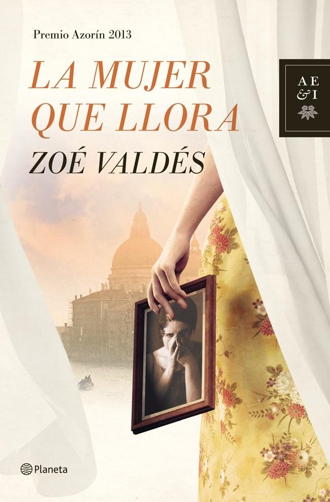 LA MUJER QUE LLORA | 9788408013914 | ZOÉ VALDÉS | Llibreria Ombra | Llibreria online de Rubí, Barcelona | Comprar llibres en català i castellà online