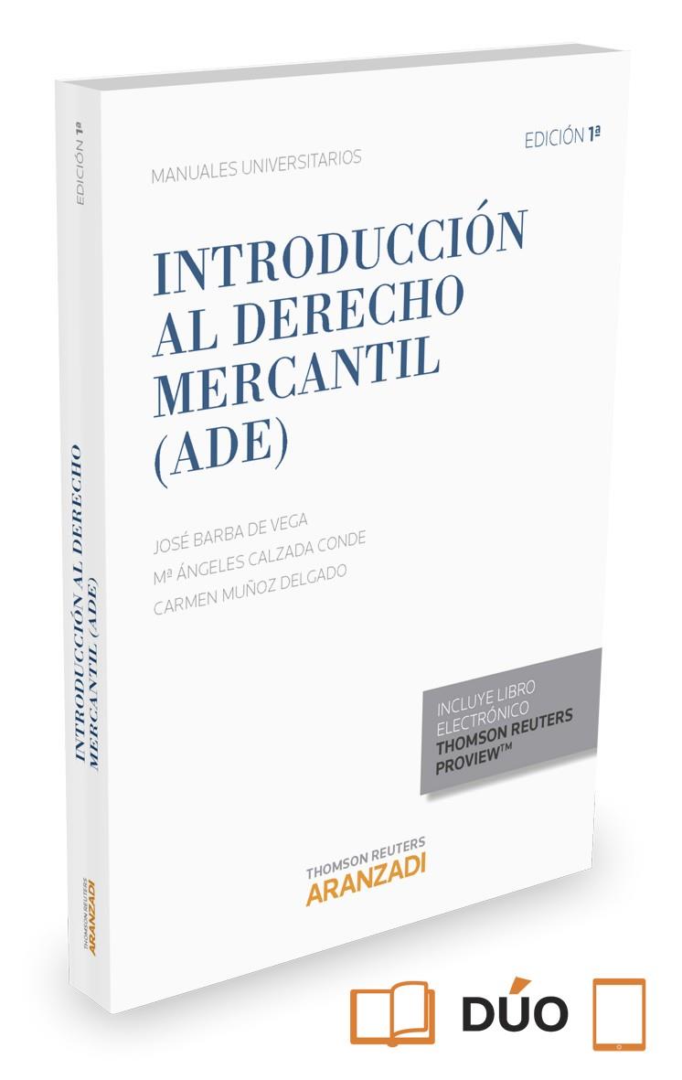 INTRODUCCIÓN AL DERECHO MERCANTIL (ADE) (PAPEL + E-BOOK) | 9788490983911 | BARBA DE VEGA, JOSÉ / CALZADA CONDE, ANGELES / MUÑOZ DELGADO, CARMEN | Llibreria Ombra | Llibreria online de Rubí, Barcelona | Comprar llibres en català i castellà online