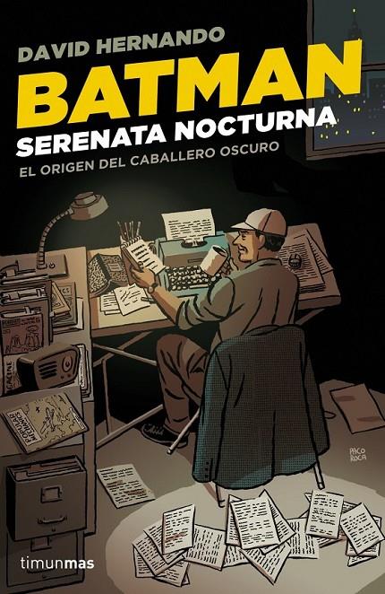 BATMAN SERENATA NOCTURNA EL ORIGEN DEL CABALLERO OSCURO | 9788448019242 | DAVID HERNANDO | Llibreria Ombra | Llibreria online de Rubí, Barcelona | Comprar llibres en català i castellà online