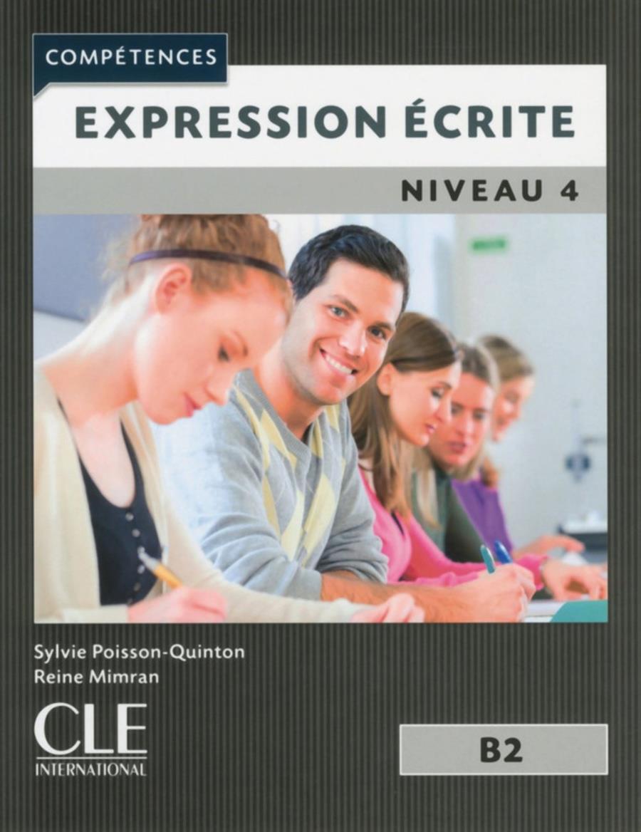 EXPRESSION ÉCRITE NIVEAU 4 B2 | 9782090381924 | POISSON-QUINTON, SYLVIE | Llibreria Ombra | Llibreria online de Rubí, Barcelona | Comprar llibres en català i castellà online