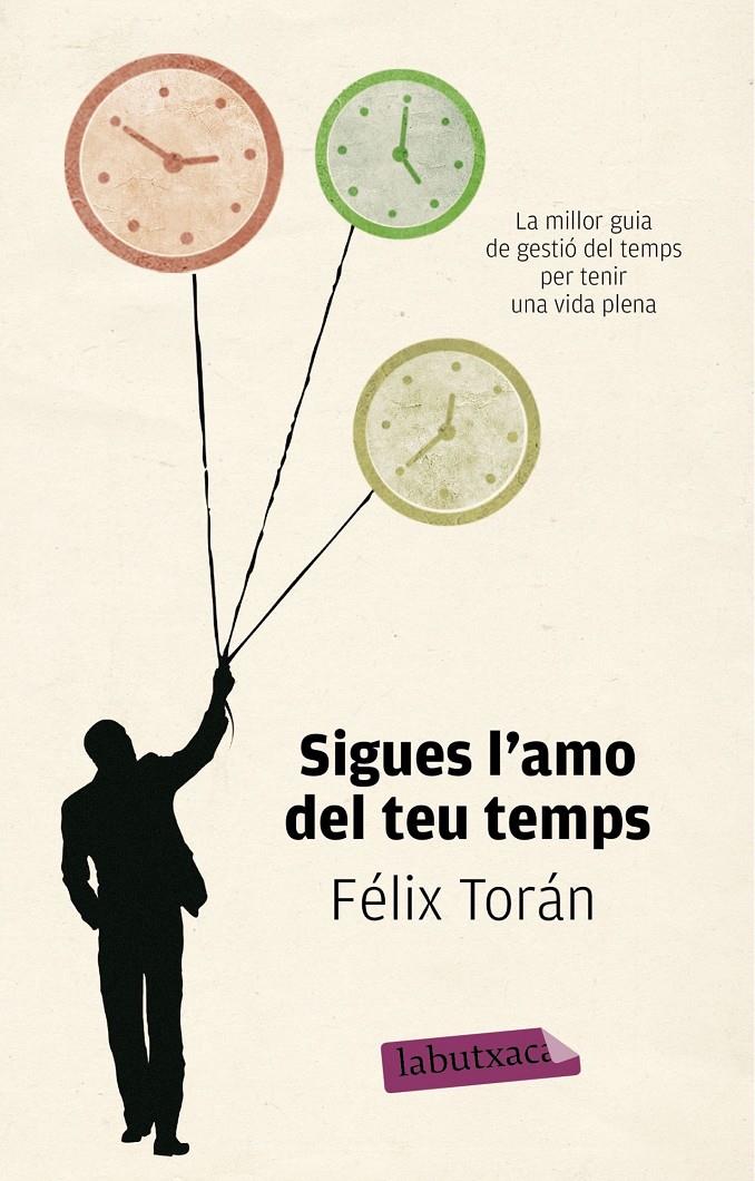 SIGUES L'AMO DEL TEU TEMPS | 9788499307084 | FÉLIX TORÁN | Llibreria Ombra | Llibreria online de Rubí, Barcelona | Comprar llibres en català i castellà online