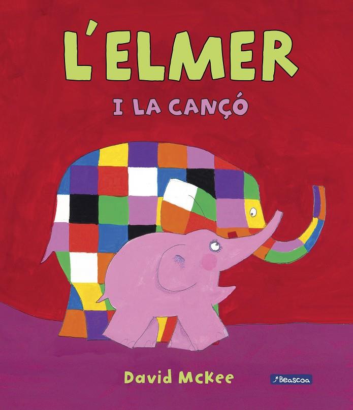 L'ELMER I LA CANÇÓ (L'ELMER. ÀLBUM IL.LUSTRAT) | 9788448849429 | DAVID MCKEE | Llibreria Ombra | Llibreria online de Rubí, Barcelona | Comprar llibres en català i castellà online